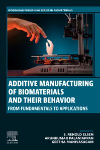 Additive Manufacturing of Biomaterials and Their Behavior...